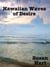 Hawaiian Waves of Desire