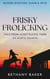 Frisky Frolicking: Tails From Honeysuckle Farm - Modern Monsters: Sugar and Spice, #1