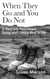 When They Go and You Do Not: A Blog and Plays about Dying and Coming Back to Life