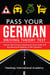 German Pass Your Driving Theory Test: German Safe Driving Comprehensive Study Guide with Key Educational Materials & 700+ Questions