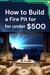 How to Build a Fire Pit for under $500