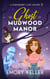 The Ghost of Mudwood Manor - The Story Keeper's Paranormal Cozy Mysteries, #2