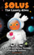 Solus The Lonely Alien. A Space Adventure Through The Solar System.