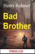 Bad Brother: Thriller