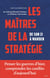 Les Maîtres de la stratégie - De Sun Zi à Warden