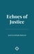 Echoes of Justice