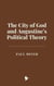 The City of God and Augustine's Political Theory