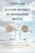 Le guide pratique du minimalisme mental