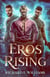 Eros Rising - (Olympus Ascending Series Book One) : A MM Urban Fantasy Romance/Adventure
