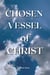 Chosen Vessel of Christ