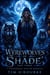 Werewolves of Shade (Part Three): A Paranormal Shifter Romance - The Beautiful Immortals Series One, #3