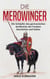Die Merowinger: Die Schöpfer des germanischen Großreichs der Franken | Geschichte und Kultur