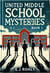United Middle School Mysteries Book 1 - United Middle School Mysteries, #1