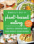 BenBella's Best of Plant-Based Eating - Recipes and Expertise from Your Favorite Vegan Authors