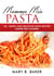 Mamma Mia Pasta - 20+ Simple And Delicious Pasta Recipes Under 500 Calories