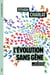 L'Evolution sans gêne - Aux origines de nos origines