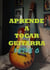 Aprende A Tocar Guitarra | Desde 0