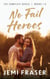 No Fail Heroes: The Complete Box Set