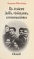 Ils étaient juifs, résistants, communistes