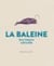 La Baleine - Une histoire culturelle