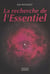 La Recherche de l'essentiel