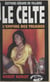 Le celte (12). L'empire des triades