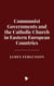 Communist Governments and the Catholic Church in Eastern European Countries