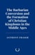 The Barbarian Conversion and the Formation of Christian Kingdoms in the Middle Ages