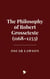 The Philosophy of Robert Grosseteste (1168–1253)
