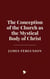 The Conception of the Church as the Mystical Body of Christ