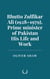 Bhutto Zulfikar Ali (1928–1979), Prime minister of Pakistan: His Life and Work