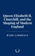 Queen Elizabeth II, Churchill, and the Shaping of Modern England