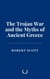 The Trojan War and the Myths of Ancient Greece