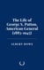 The Life of George S. Patton, American General (1885-1945)