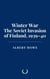 Winter War: The Soviet Invasion of Finland, 1939–40