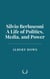 Silvio Berlusconi: A Life of Politics, Media, and Power