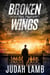 Broken Wings - The Unfallen Series, #2