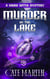 Murder on the Lake - The Viking Witch Cozy Mysteries, #3