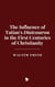 The Influence of Tatian's Diatessaron in the First Centuries of Christianity