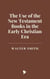The Use of the New Testament Books in the Early Christian Era