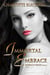 Immortal Embrace - Embrace Series, #1