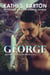 George - Xavier's Hatchlings, #4