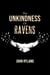 The Unkindness of Ravens