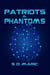 Patriots & Phantoms
