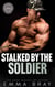 Stalked by the Soldier - Stalking A–Z, #19