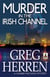 Murder in the Irish Channel - Chanse MacLeod Mystery, #6