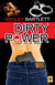 Dirty Power - Dirty Trilogy, #3