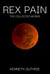 Rex Pain: The Collected Works