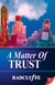 A Matter of Trust - Justice, #1