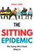 The Sitting Epidemic: Why Staying Still Is Slowly Killing Us